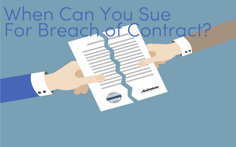 When Can You Sue For Breach of Contract